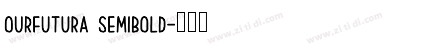 OurFutura SemiBold字体转换